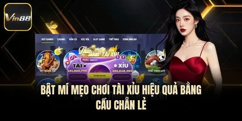 Bật mí mẹo chơi tài xỉu hiệu quả bằng cầu chẵn lẻ